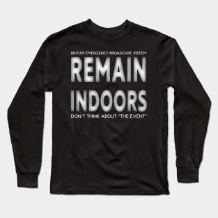 Remain Indoors Long Sleeve T-Shirt